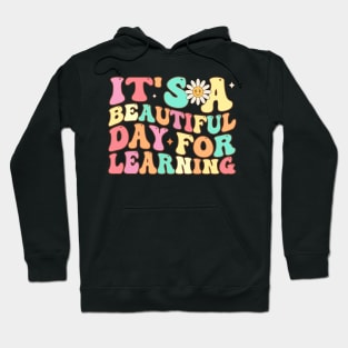 It's a Beautiful Day For Learning Hoodie